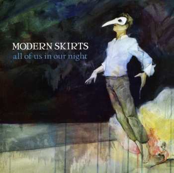 Album Modern Skirts: All Of Us In Our Night