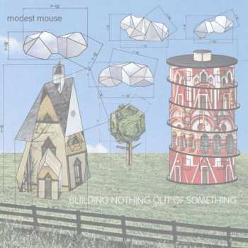 LP Modest Mouse: Building Nothing Out Of Something