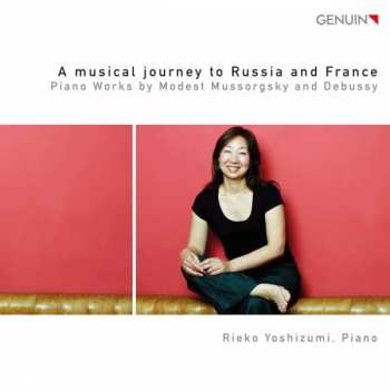 CD Modest Mussorgsky: Rieko Yoshizumi - A Musical Journey To Russia And France