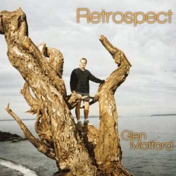 CD Mofford,glen: Retrospect