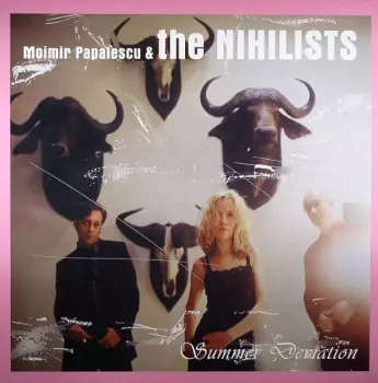 Moimir Papalescu & The Nihilists: Summer Deviation