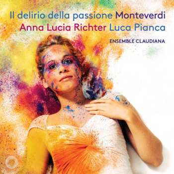 Album Claudio Monteverdi: Il Delirio Della Passione