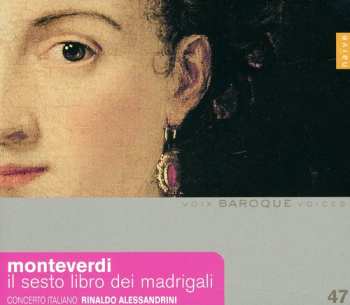 Album Monteverdi / Cto Italiano / Alessandrini: Il Sesto Libro Dei Madrigali