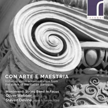 CD Steven Devine: Con Arte E Maestria - Vrituoso Violin Ornamentation From The Dawn Of The Italian Baroque
