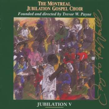 Album Montreal Jubilation Gospel Choir: Jubilation V-Joy To The World