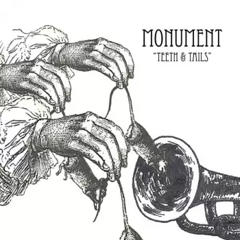 Monument: Teeth & Tails