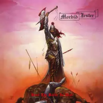 Morbid Jester: Until The Battle Is Won