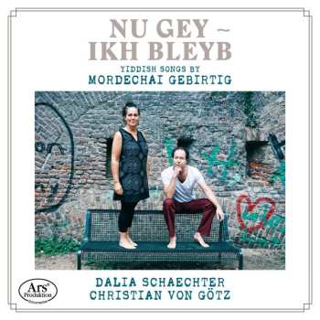 Album Christian von Götz: Nu Gey - Ikh Bleyb (Yiddish Songs By Mordechai Gebirtig)