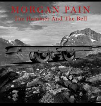 LP Morgan Pain: The Hammer And The Bell