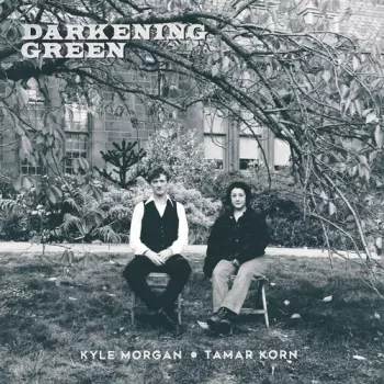 Morgan,kyle / Korn,tamar: Darkening Green