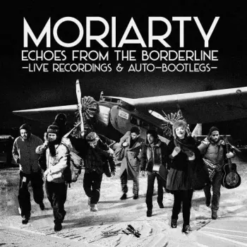 Echoes From The Borderline - Live Recordings & Auto-Bootlegs