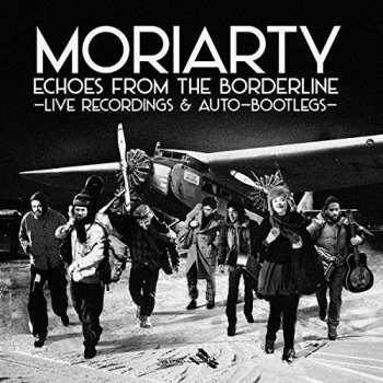 3LP MoriArty: Echoes From The Borderline - Live Recordings & Auto-Bootlegs