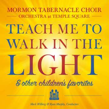 CD Mormon Tabernacle Choir: Teach Me to Walk in the Light & other children's favorites
