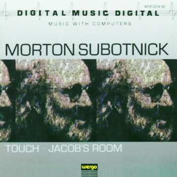 CD Morton Subotnick: Touch • Jacob's Room