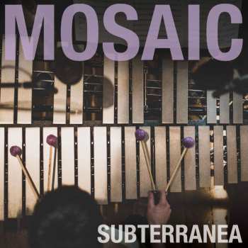 CD Mosaic: Subterranea
