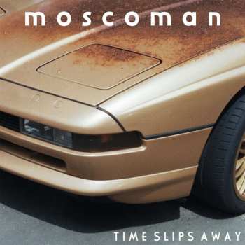 CD Moscoman: Time Slips Away
