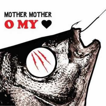 Album Mother Mother: O My Heart