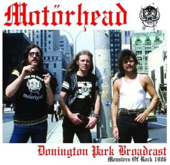 Album Motörhead: Donington Park Broadcast Monsters Of Rock 1986