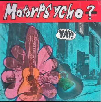 LP Motorpsycho: Yay! CLR | LTD