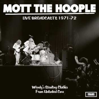 Album Mott The Hoople: Live Broadcasts 1971-72