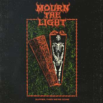 LP Mourn The Light: Suffer, Then We're Gone CLR | LTD