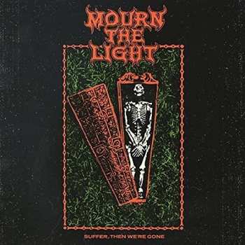LP Mourn The Light: Suffer, Then We're Gone CLR | LTD