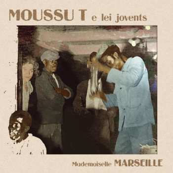 LP Moussu T E Lei Jovents: Mademoiselle Marseille