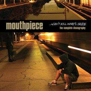 LP Mouthpiece: Can't Kill What's Inside (The Complete Discography)
