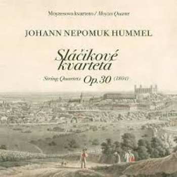 2CD Moyzes Quartet: Johann Nepomuk Hummel: Sláčikové kvartetá Op.30 / String Quartets Op.30