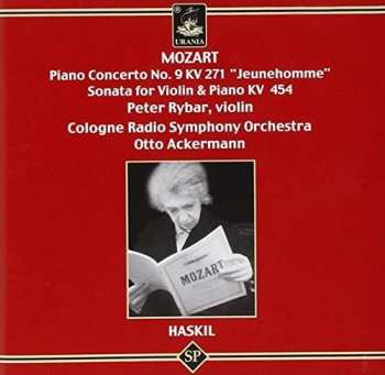 CD Mozart / Haskil / Rybar / Ackermann / Cologne Rso: Piano Concerto 9 / Sonata For Violin & Piano