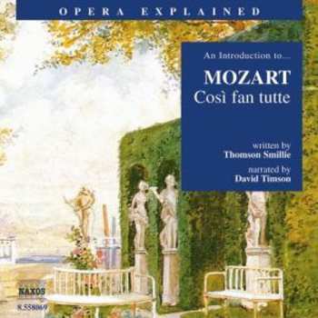 CD Wolfgang Amadeus Mozart: Cosi Fan Tutte: Introduction To Mozart
