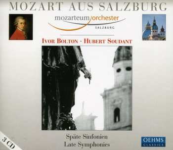 Album Mozart / Mozarteum Orchester Salzburg / Bolton: Mozart's Late Symphonies From Salzburg