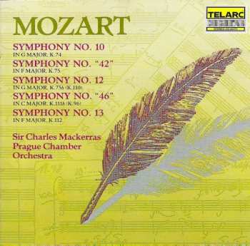 CD Prague Chamber Orchestra: Symphony No. 10 In G Major, K. 74 / Symphony No. "42" In F Major, K. 75 / Symphony No. 12 In G Major, K. 75b(K.110) / Symphony No. "46" In C Major, K. 111b(K.96) / Symphony No. 13 In F Major, K.112