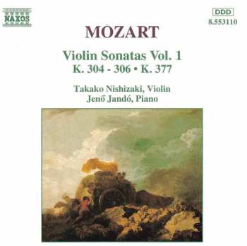 CD Wolfgang Amadeus Mozart: Violin Sonatas Vol. 1 (K. 304 - 306 • K. 377)