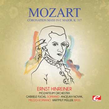 CD Wolfgang Amadeus Mozart: Coronation Mass In C Major K. 317