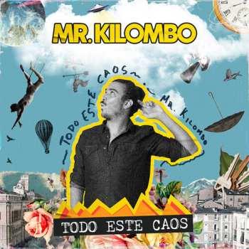 Album Mr. Kilombo: Todo Este Caos