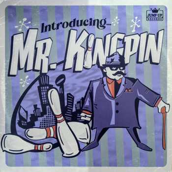 LP Mr. Kingpin: Introducing... Mr. Kingpin