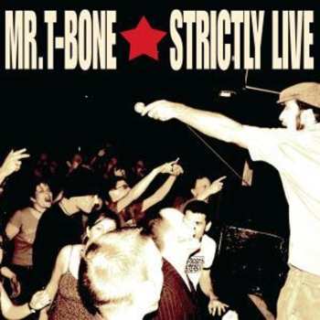 Album Mr. T-bone: Strictly Live