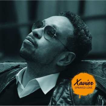 Album Mr. Xavier: Sprayed Love