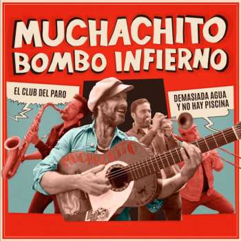 Album Muchachito Bombo Infierno: El Club Del Paro