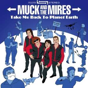 CD Muck And The Mires: Take Me Back To Planet Earth