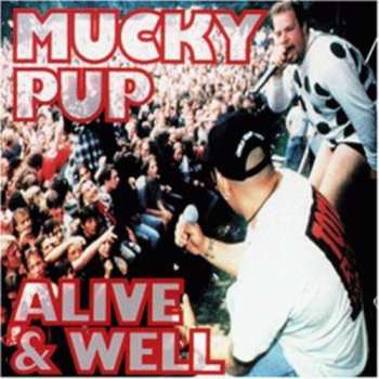 Album Mucky Pup: Alive & Well