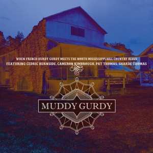 CD Hypnotic Wheels: Muddy Gurdy