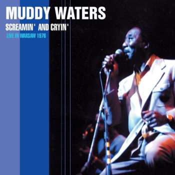 CD Muddy Waters: Screamin' And Cryin' - Live In Warsaw 1976