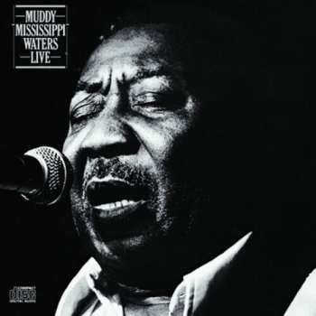CD Muddy Waters: Muddy "Mississippi" Waters Live