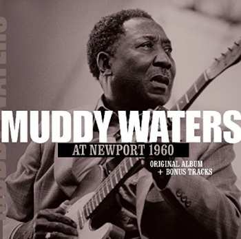 CD Muddy Waters: At Newport 1960 