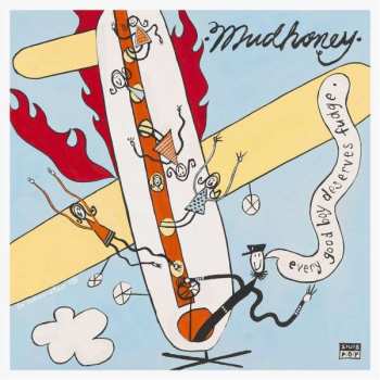 2LP Mudhoney: Every Good Boy Deserves Fudge
