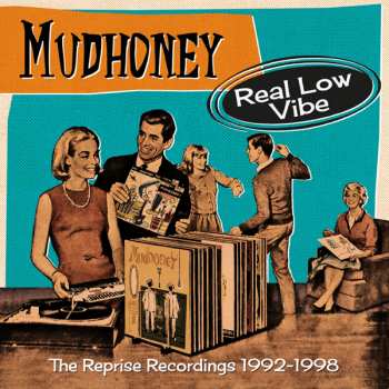 4CD/Set di cofanetti Mudhoney: Real Low Vibe (The Complete Reprise Recordings 1992-1998)