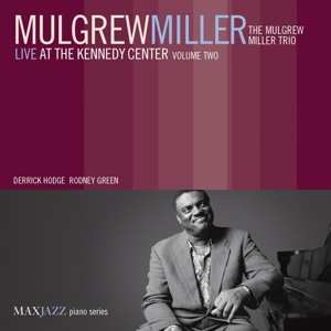 CD Mulgrew Miller: Live At The Kennedy Center Volume Two
