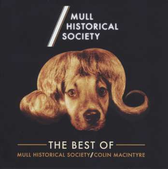 CD Mull Historical Society: The Best Of Mull Historical Society / Colin MacIntyre